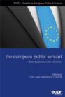 Image for The European public servant: a shared administrative identity?