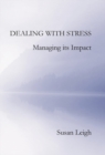 Image for Dealing with Stress, Managing its Impact
