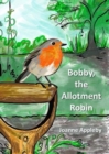 Image for Bobby, the Allotment Robin