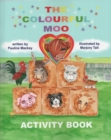 Image for The Colourful Moo Activity Book