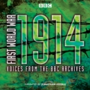 Image for First World War: 1914: Voices From the BBC Archive