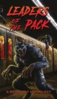 Image for Leaders of the Pack : A Werewolf Anthology