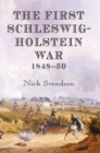 Image for First Schleswig-Holstein War 1848-50
