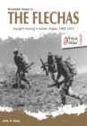 Image for The Flechas: insurgent hunting in Eastern Angola, 1965-1974