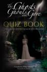Image for The Ghosts, Ghouls and Gore Quiz Book: Test Your Spooktacular Knowledge
