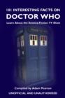 Image for 101 Interesting Facts on Doctor Who: Learn About the Science-Fiction TV Show