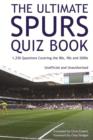 Image for The Ultimate Spurs Quiz Book: 1,250 Questions Covering the 80s, 90s and 2000s