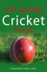 Image for 101 Quirky Cricket Facts