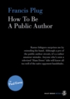 Image for Francis Plug - How To Be A Public Author