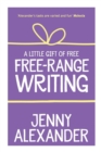 Image for A Little Gift of Free-Range Writing
