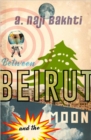 Image for Between Beirut And The Moon