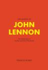 Image for The making of John Lennon: the untold story of the rise and fall of The Beatles