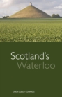 Image for Scotland&#39;s Waterloo