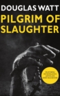 Image for Pilgrim of slaughter : 3