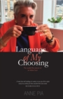 Image for Language of my choosing: the candid life-memoir of an Italian Scot