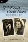 Image for If I Don&#39;t Come Home: Letter&#39;s from D-day