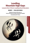 Image for Levelling Mountain-high Gaps : Lessons from China&#39;s Leading Rural Educators: Lessons from China&#39;s Leading Rural Educators