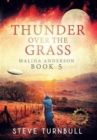Image for Thunder Over the Grass : Maliha Anderson, Book 5