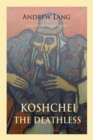 Image for Koschei the Deathless and Other Fairy Tales