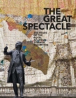 Image for The great spectacle  : 250 years of the Royal Academy Summer Exhibition