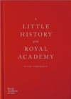 Image for A Little History of the Royal Academy