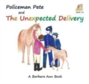 Image for Policeman Pete and the Unexpected Delivery