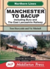 Image for Manchester To Bacup : including Bury and The East Lancashire Railway