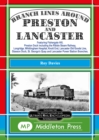 Image for Branch Lines Around Preston and Lancaster. : Fishergate Hill (goods), Preston Dock (featuring the Ribble Steam Railway), Longridge, Knott End, Lancaster Old Line.