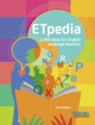 Image for Etpedia : 1,000 Ideas for English Language Teachers