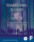 Image for Personal Development, Relationships and Staying Safe : A Training Pack for Staff Supporting Adults with Intellectual Disabilities, High Support and Complex Needs