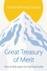 Image for Great Treasury of Merit: How to Rely upon a Spiritual Guide