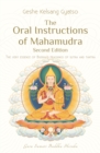 Image for The oral instructions of Mahamudra  : the very essence of Buddha&#39;s teachings of sutra and tantra