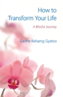 Image for How to transform your life  : a blissful journey