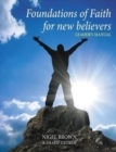 Image for Foundations of Faith - For New Believers : No 1 : Leaders Manual