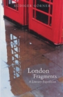 Image for London Fragments: A Literary Expedition