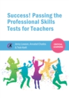 Image for Success! Passing the professional skills tests for teachers