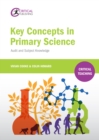 Image for Key concepts in primary science: audit and subject knowledge
