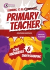 Image for Learning to be a superhero [crossed out] primary teacher  : core knowledge & understanding