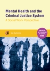Image for Mental health and the criminal justice system: a social work perspective
