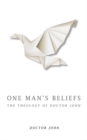 Image for One Man&#39;s Beliefs: The Theology of Doctor John