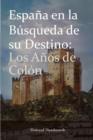 Image for Espana En La Busqueda de Su Destino : Los Anos de Colon