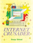 Image for Internet crusader