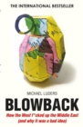 Image for Blowback: How the West f*cked up the Middle East (and why it was a bad idea)