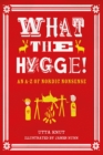 Image for What the Hygge! An A-Z of Nordic Nonsense