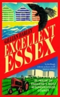Image for Excellent Essex  : in praise of England&#39;s most misunderstood county