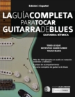 Image for La gui´a completa para tocar guitarra de blues Libro 1 : Guitarra ri´tmica