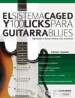 Image for El Sistema CAGED y 100 licks para guitarra blues