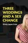 Image for Three Weddings and a Sex Change
