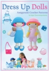Image for Dress Up Dolls Amigurumi Crochet Patterns