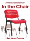 Image for In the chair: how to guide groups and manage meetings